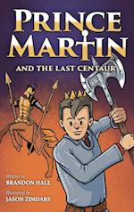 Prince Martin and the Last Centaur