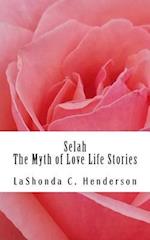 Selah the Myth of Love