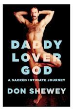 Daddy Lover God: a sacred intimate journey 