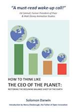 How to Think like the CEO of the Planet