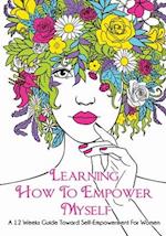 Learning How To Empower Myself