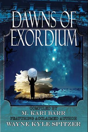 Dawns of Exordium