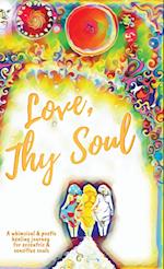 Love, Thy Soul