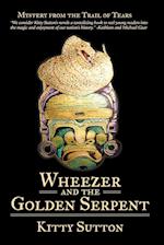 Wheezer and the Golden Serpent