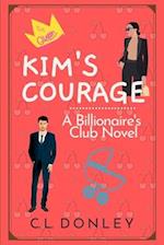 Kim's Courage: A Billionaire's Club Novel 