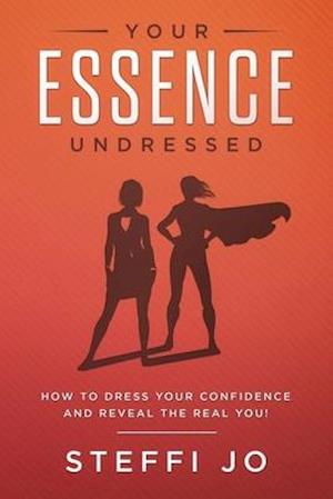 Your Essence Undressed