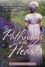 The Pathways to the Heart: A Coming-of-Age Anthology 