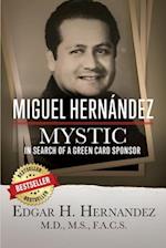 Miguel Hernandez--Mystic