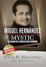 Miguel Hernandez - Mystic