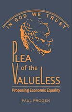 Plea of the Valueless
