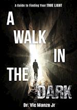 A Walk in the Dark