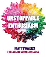 Unstoppable Enthusiasm