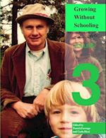 Growing Without Schooling: The Complete Collection : Volume 3