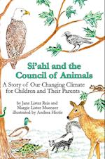 Si'ahl and the Council of Animals: A Story of Our Climate Crisis for Children and Their Parents 