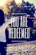 You Are Redeemed