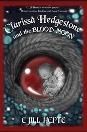 Clarissa Hedgestone and the Blood Moon