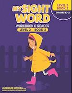 My Sight Word WorkBook & Reader Level 2 Book 2