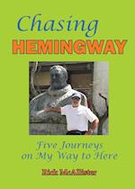 Chasing Hemingway
