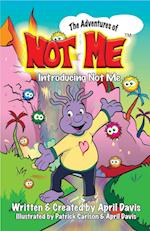 Introducing Not Me