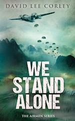 We Stand Alone 