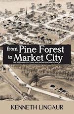 From Pine Forest to Market City