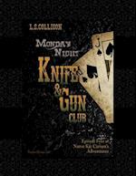 Monday Night Knife & Gun Club