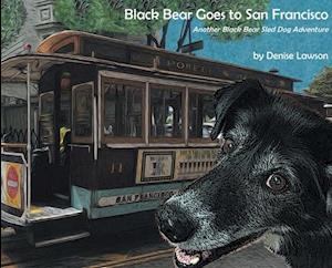 Black Bear Goes to San Francisco: Another Black Bear Sled Dog Adventure