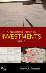 A Quantitative Primer on Investments with R