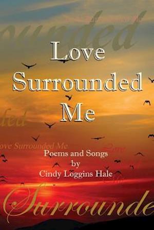 Love Surrounded Me