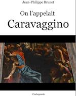 On l''appelait Caravaggino