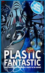 Plastic Fantastic