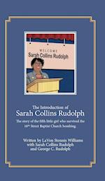 The Introduction of  Sarah Collins Rudolph