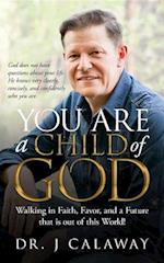 You are a Child of God