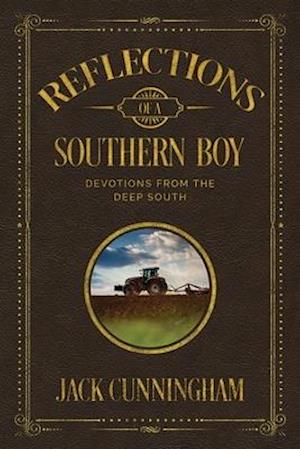 Reflections of a Southern Boy: Devotions from the Deep South