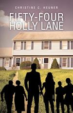 Fifty-four Holly Lane 