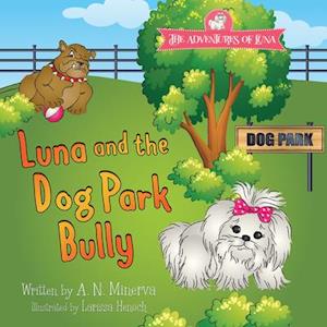 Luna and the Dog Park Bully