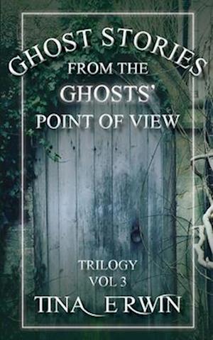 Ghost Stories from the Ghosts' Point of View, Vol. 3