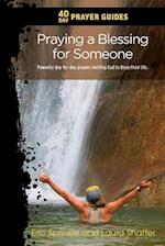 40 Day Prayer Guides - Praying a Blessing for Someone