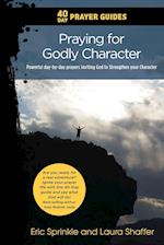 40 Day Prayer Guides - Praying for Godly Character