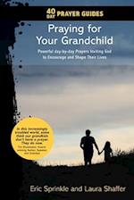 40 Day Prayer Guides - Praying for Your Grandchild