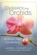 Dyslexics are Orchids