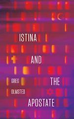 Istina and the Apostate : Religion, Genetics, and the Search for Meaning