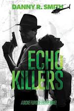 Echo Killers: A Dickie Floyd Detective Novel 