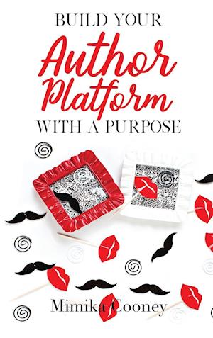 Build Your Author Platform with a Purpose