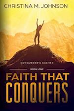 FAITH THAT CONQUERS
