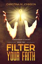 FILTER YOUR FAITH