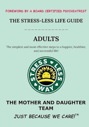 The Stress-Less Life Guide Adults