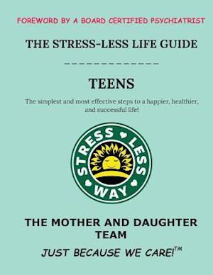 The Stress-Less Life Guide Teens