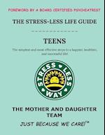 The Stress-Less Life Guide Teens