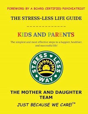 The Stress-Less Life Guide Kids and Parents